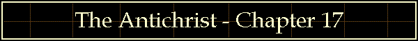 The Antichrist - Chapter 17