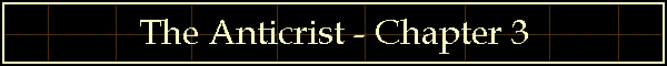 The Anticrist - Chapter 3